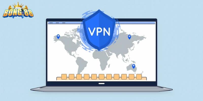 hướng dẫn sử dụng vpn khi bị chặn vào bong88