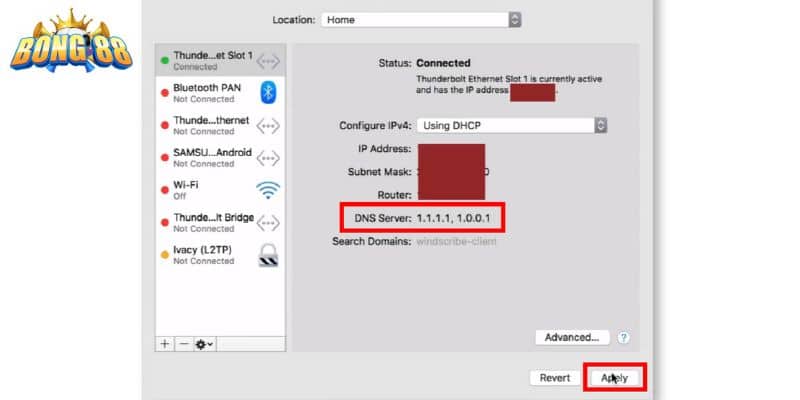 khi bị chặn sử dụng DNS 1.1.1.1 vào Bong88