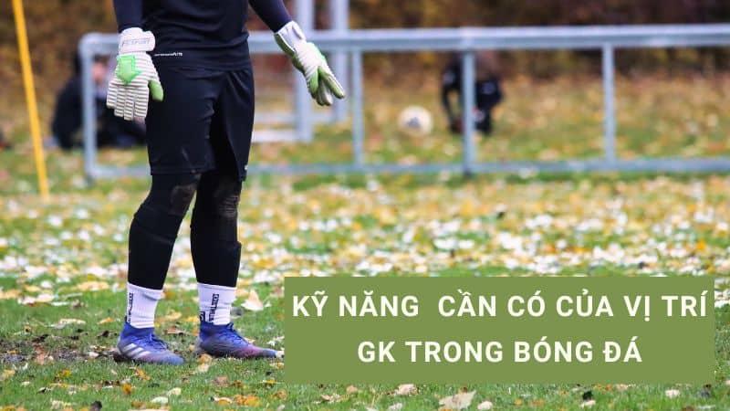 vị trí gk trong bóng đá